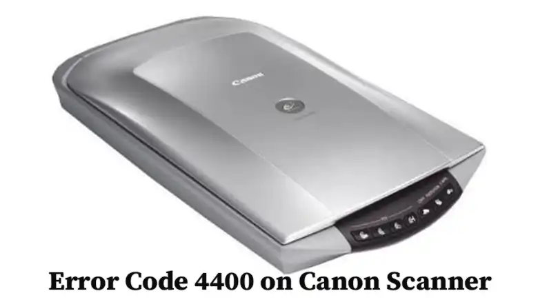 what is error code 4400 on canon scanner
